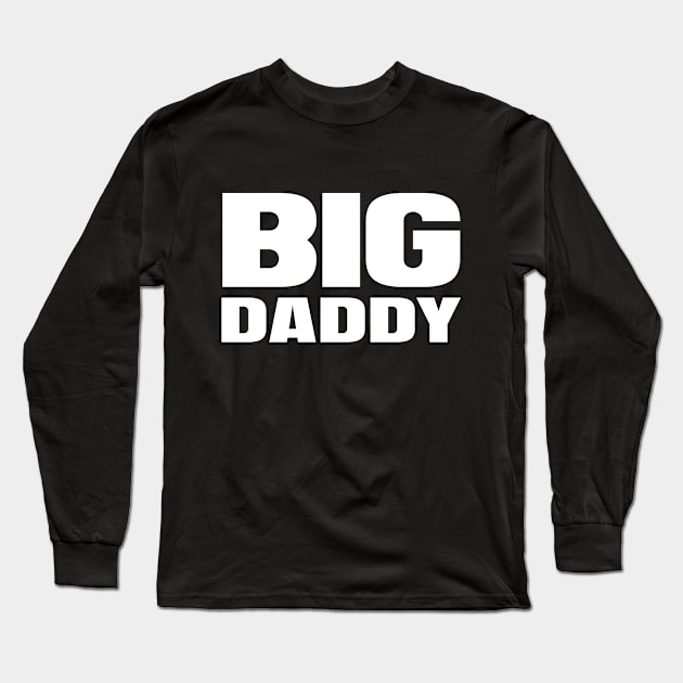 Big Daddy Long Sleeve T-Shirt by colorsplash